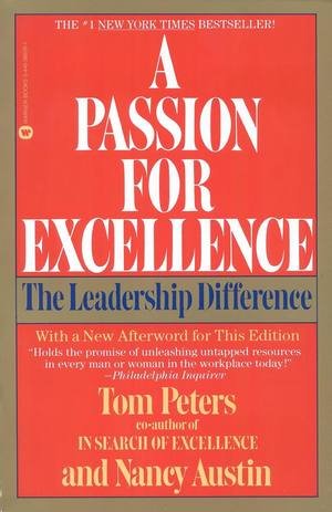 A Passion for Excellence by Tom Peters and Nancy Austin