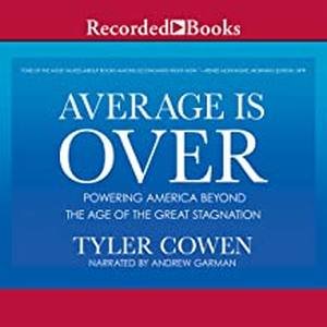 Average Is Over by Tyler Cowen