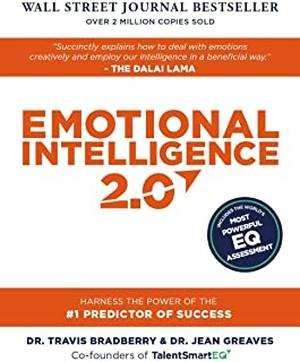 Emotional Intelligence 2.0 by Dr. Travis Bradberry and Dr. Jean Greaves