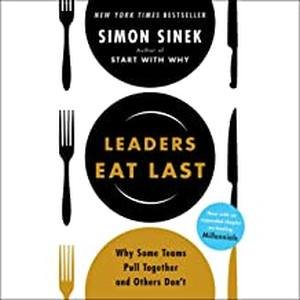 Leaders Eat Last by Simon Sinek