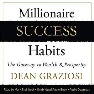 Millionaire Success Habits by Dean Graziosi