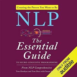 NLP: The Essential Guide by Tom Hoobyar and Tom Dotz